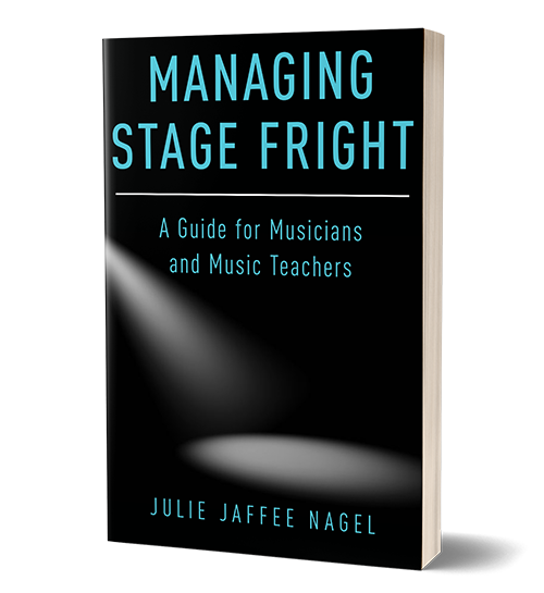 Managing Stage Fright: A Guide for Musicians and Music Teachers | Julie ...